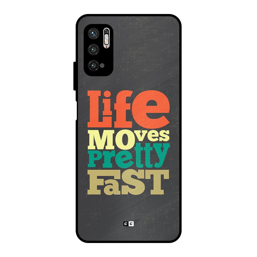 Life Moves Fast Metal Back Case for Poco M3 Pro 5G