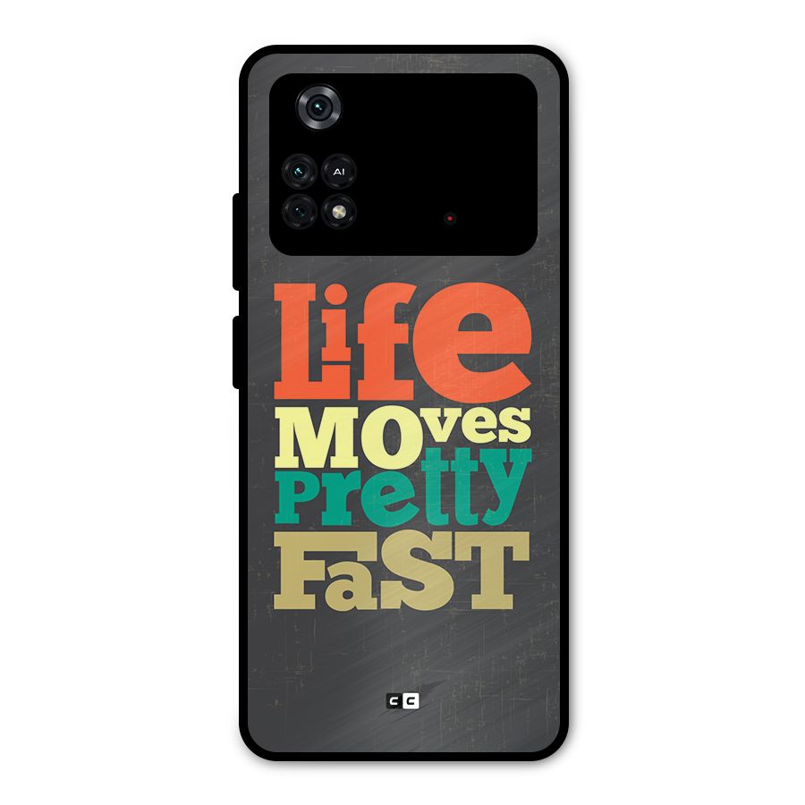 Life Moves Fast Metal Back Case for Poco M4 Pro 4G