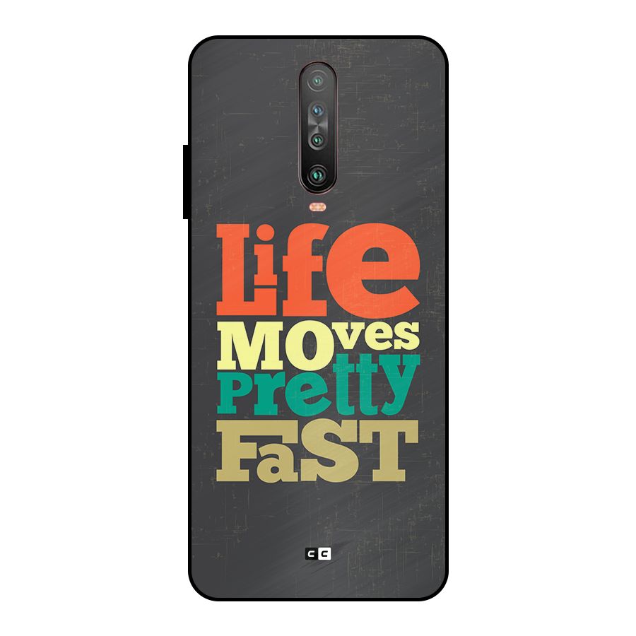 Life Moves Fast Metal Back Case for Poco X2