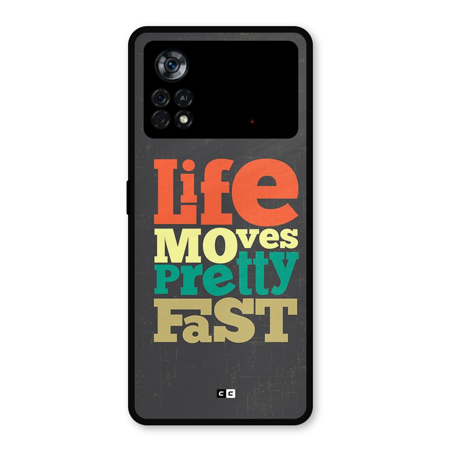 Life Moves Fast Metal Back Case for Poco X4 Pro 5G