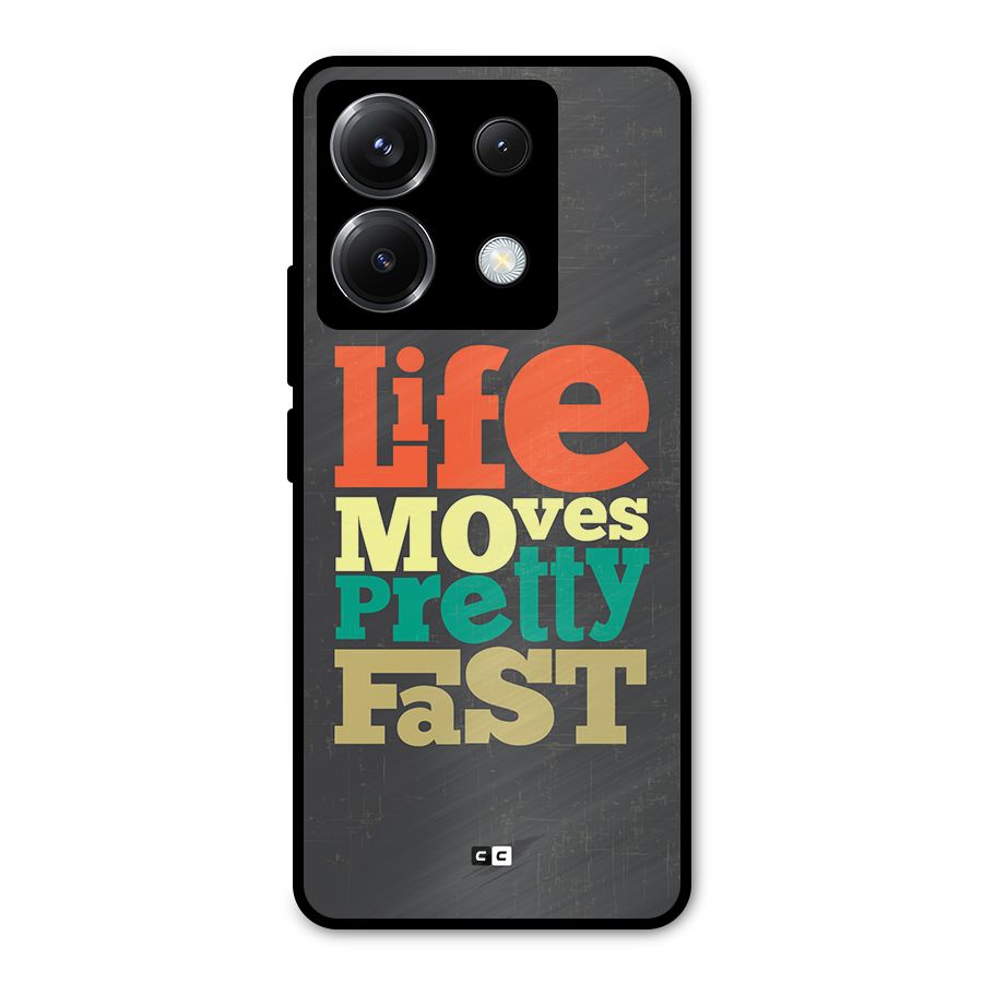 Life Moves Fast Metal Back Case for Poco X6
