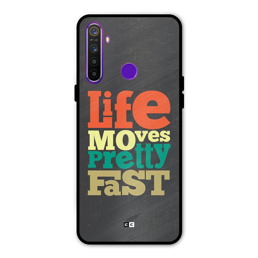 Life Moves Fast Metal Back Case for Realme 5