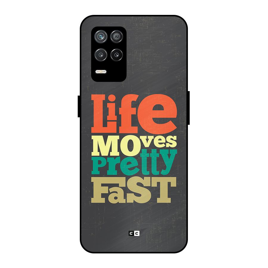 Life Moves Fast Metal Back Case for Realme 8s 5G