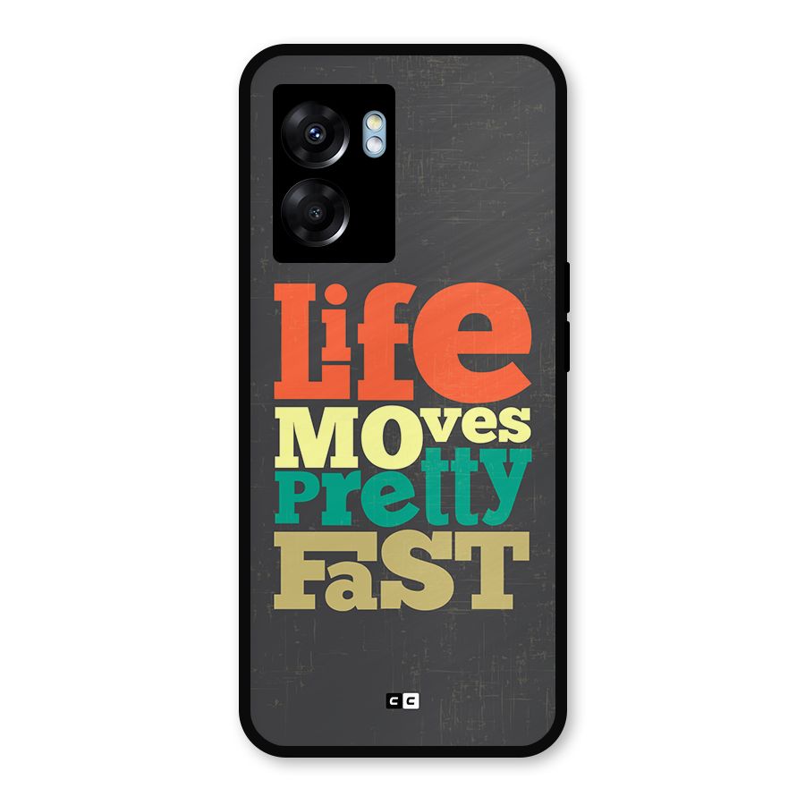 Life Moves Fast Metal Back Case for Realme Narzo 50 5G