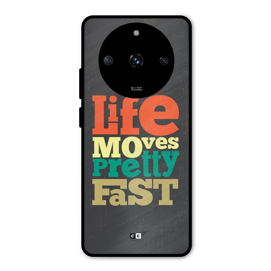 Life Moves Fast Metal Back Case for Realme Narzo 60 5G
