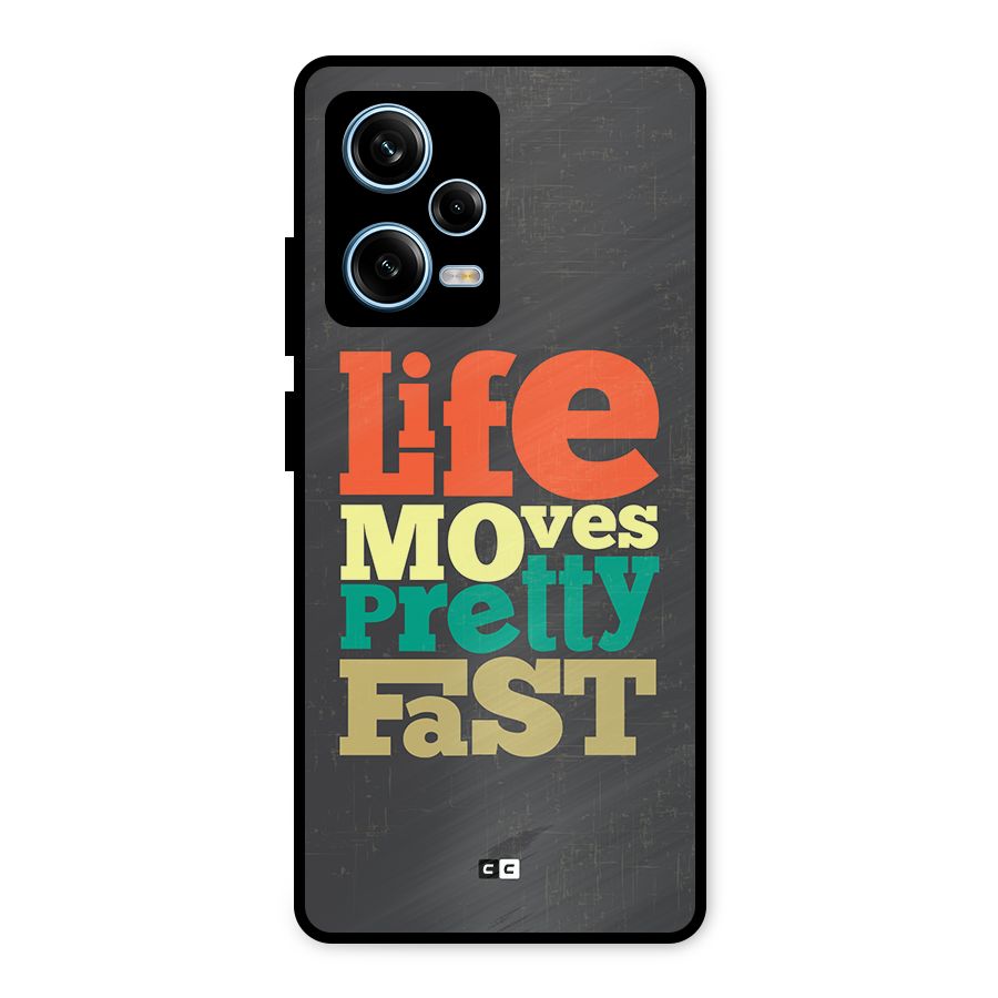Life Moves Fast Metal Back Case for Redmi Note 12 Pro