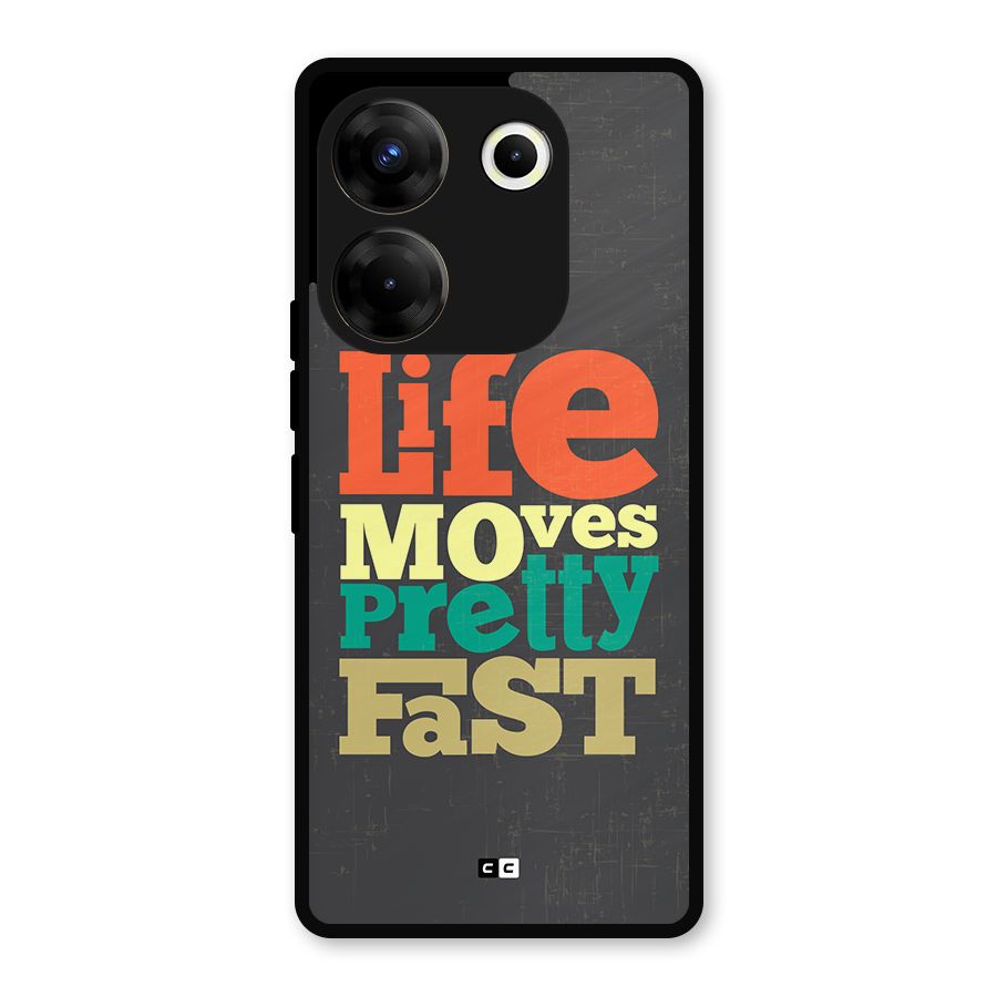Life Moves Fast Metal Back Case for Tecno Camon 20 Pro