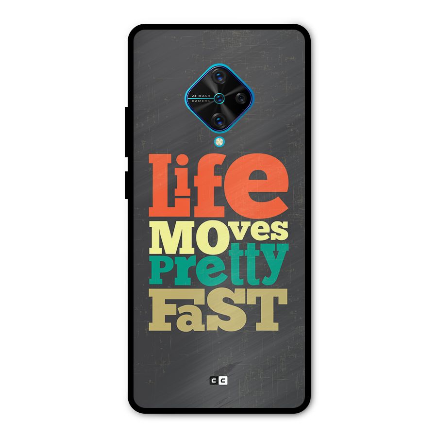 Life Moves Fast Metal Back Case for Vivo S1 Pro