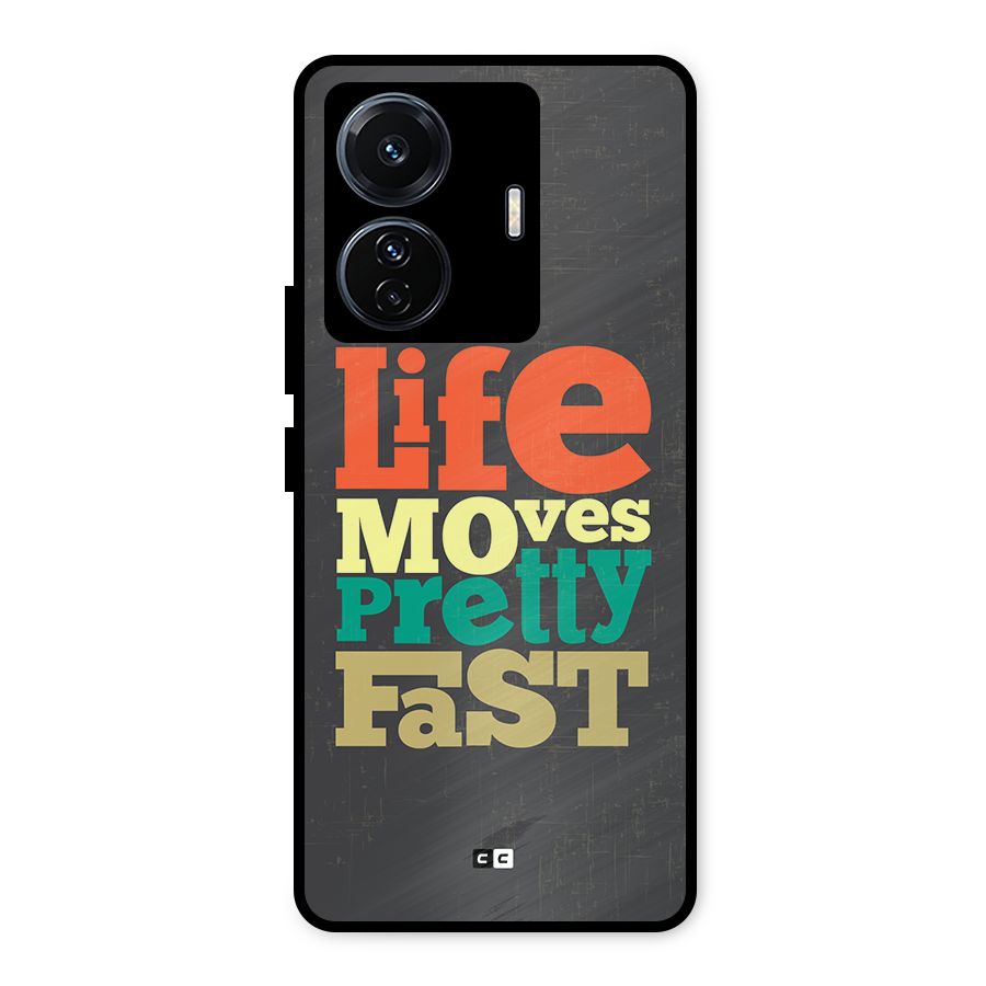 Life Moves Fast Metal Back Case for Vivo T1 Pro