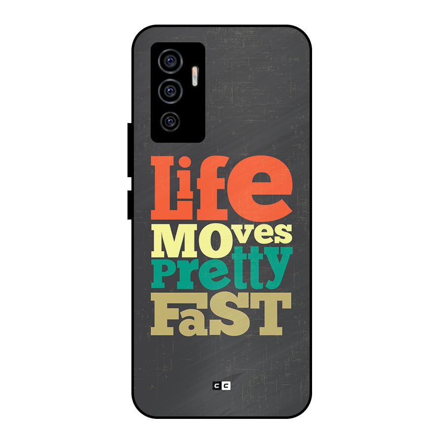Life Moves Fast Metal Back Case for Vivo V23e