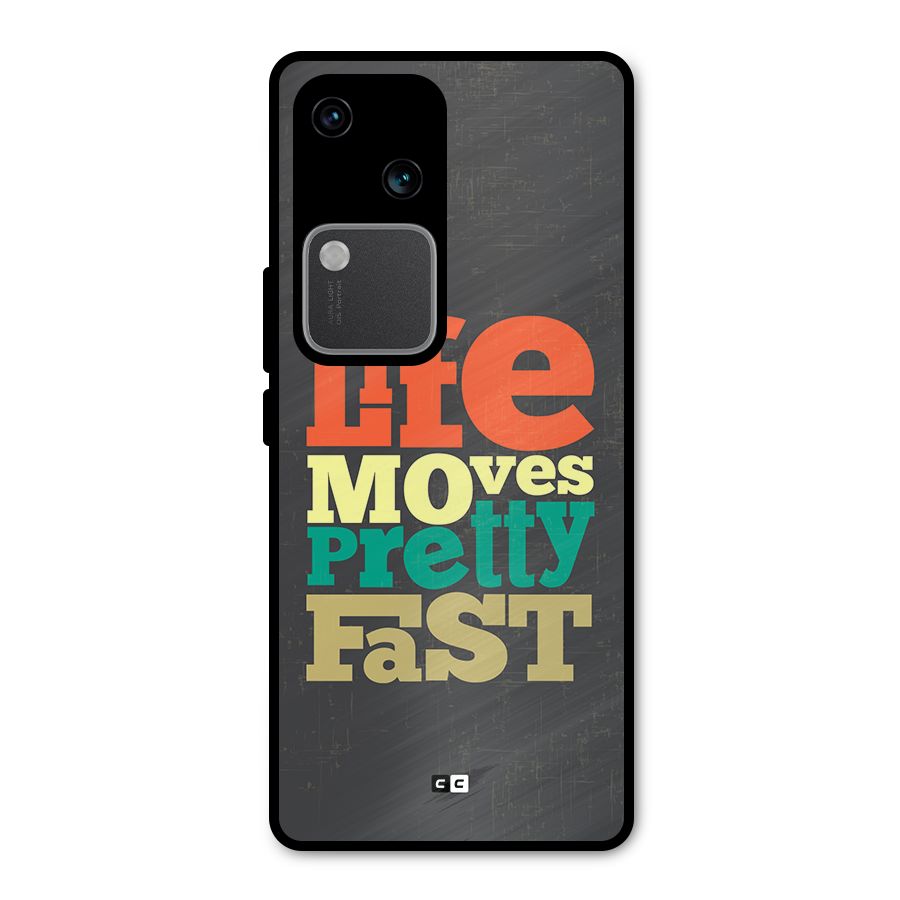 Life Moves Fast Metal Back Case for Vivo V30 Pro