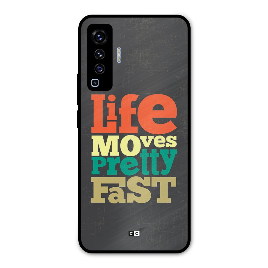 Life Moves Fast Metal Back Case for Vivo X50