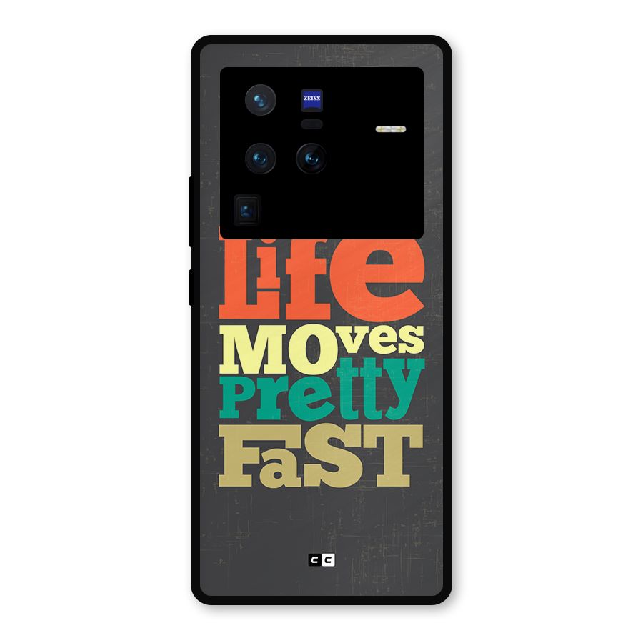 Life Moves Fast Metal Back Case for Vivo X80 Pro