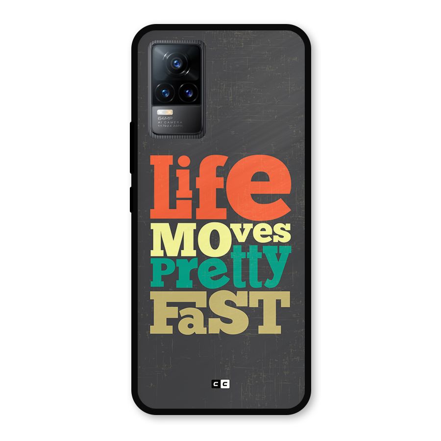 Life Moves Fast Metal Back Case for Vivo Y73