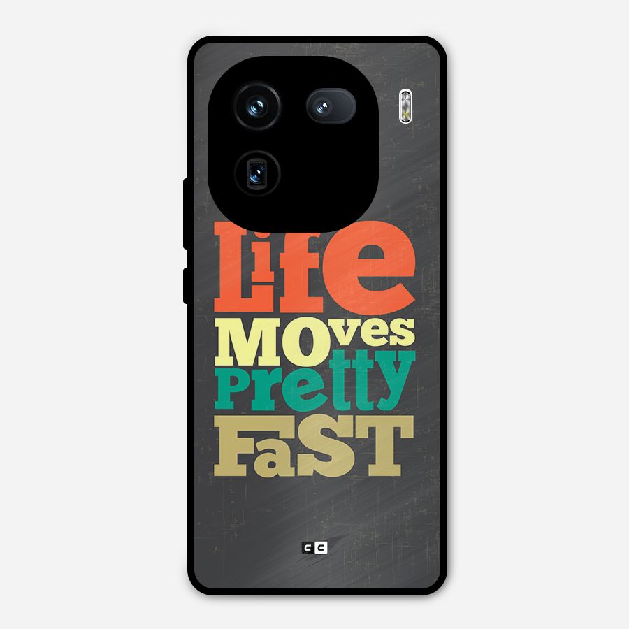 Life Moves Fast Metal Back Case for iQOO 12