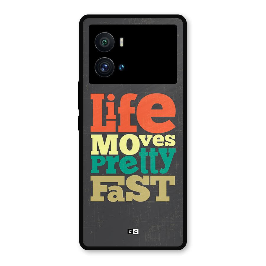 Life Moves Fast Metal Back Case for iQOO 9 Pro