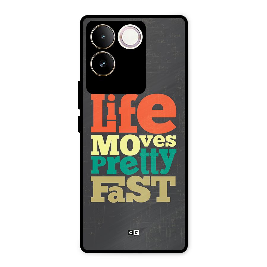 Life Moves Fast Metal Back Case for iQOO Z7 Pro