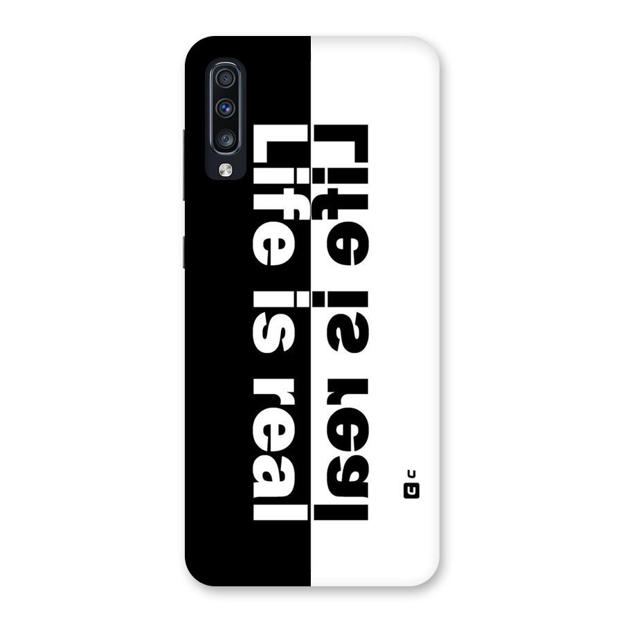 Life Reality Back Case for Galaxy A70
