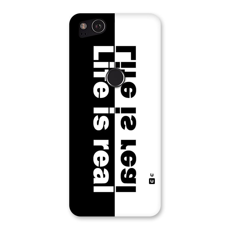 Life Reality Back Case for Google Pixel 2
