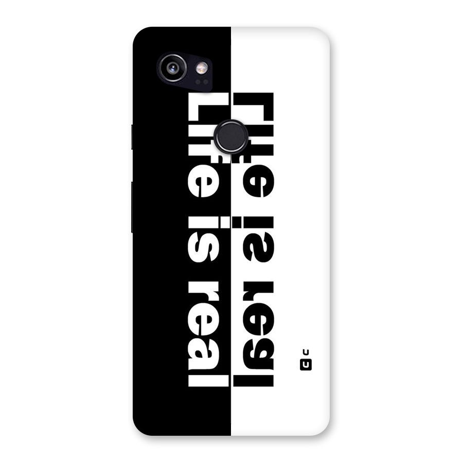 Life Reality Back Case for Google Pixel 2 XL