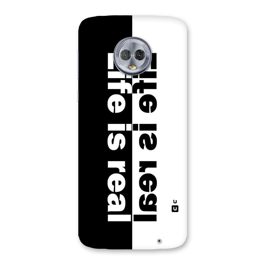 Life Reality Back Case for Moto G6 Plus