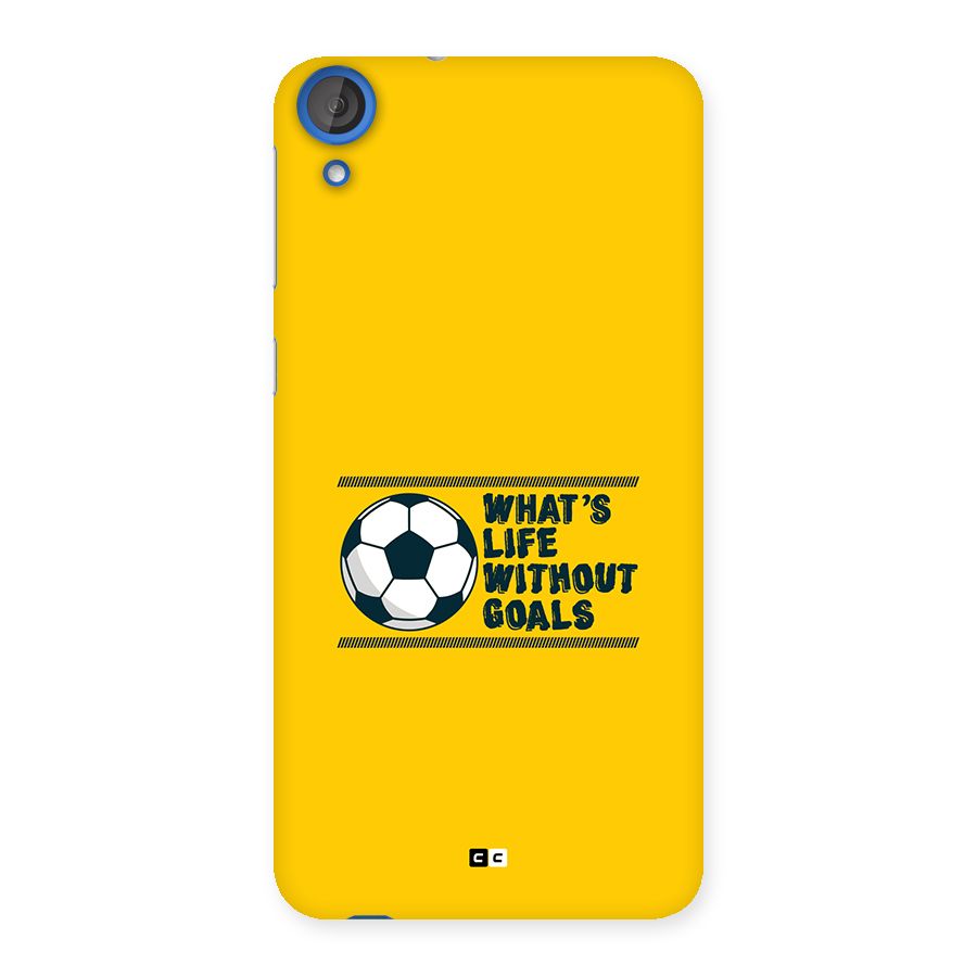 Life Without Goals Back Case for Desire 820s