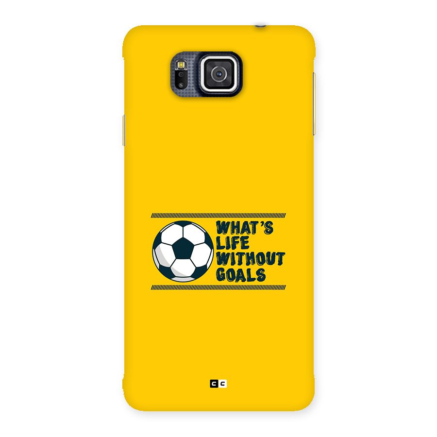 Life Without Goals Back Case for Galaxy Alpha
