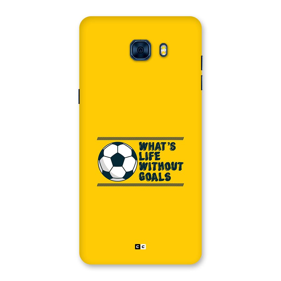 Life Without Goals Back Case for Galaxy C7 Pro