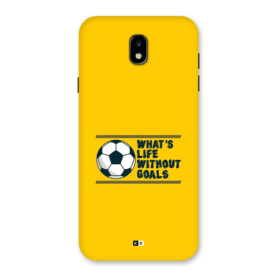 Life Without Goals Back Case for Galaxy J7 Pro