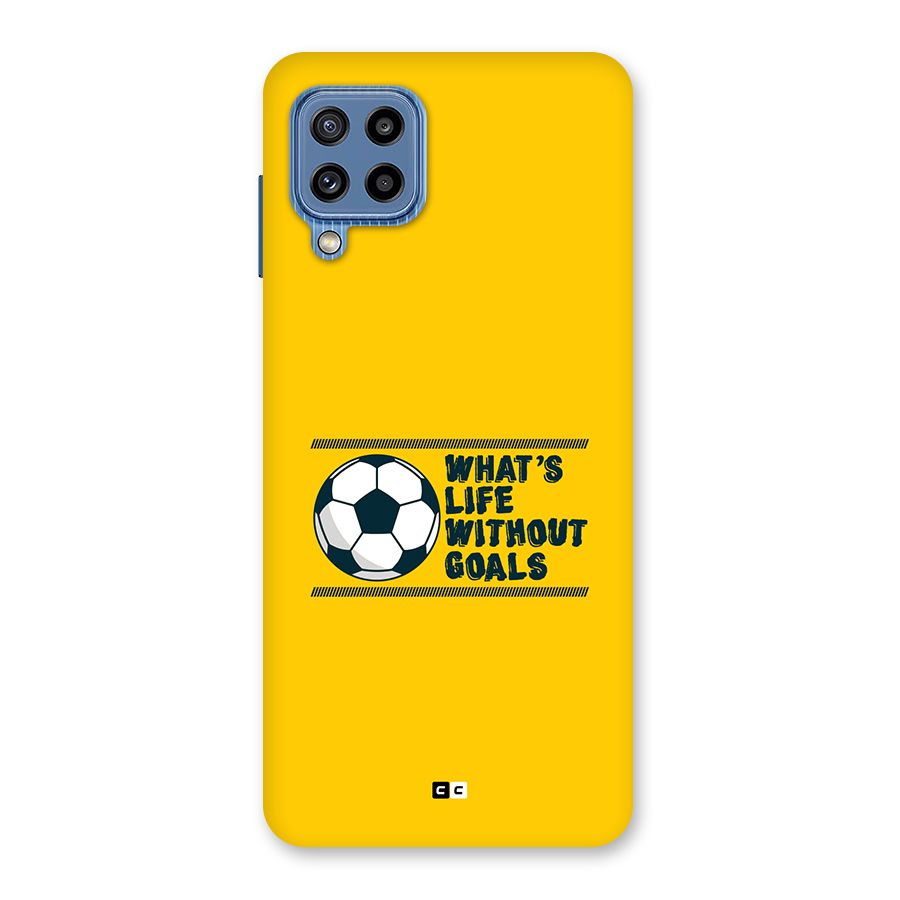 Life Without Goals Back Case for Galaxy M32