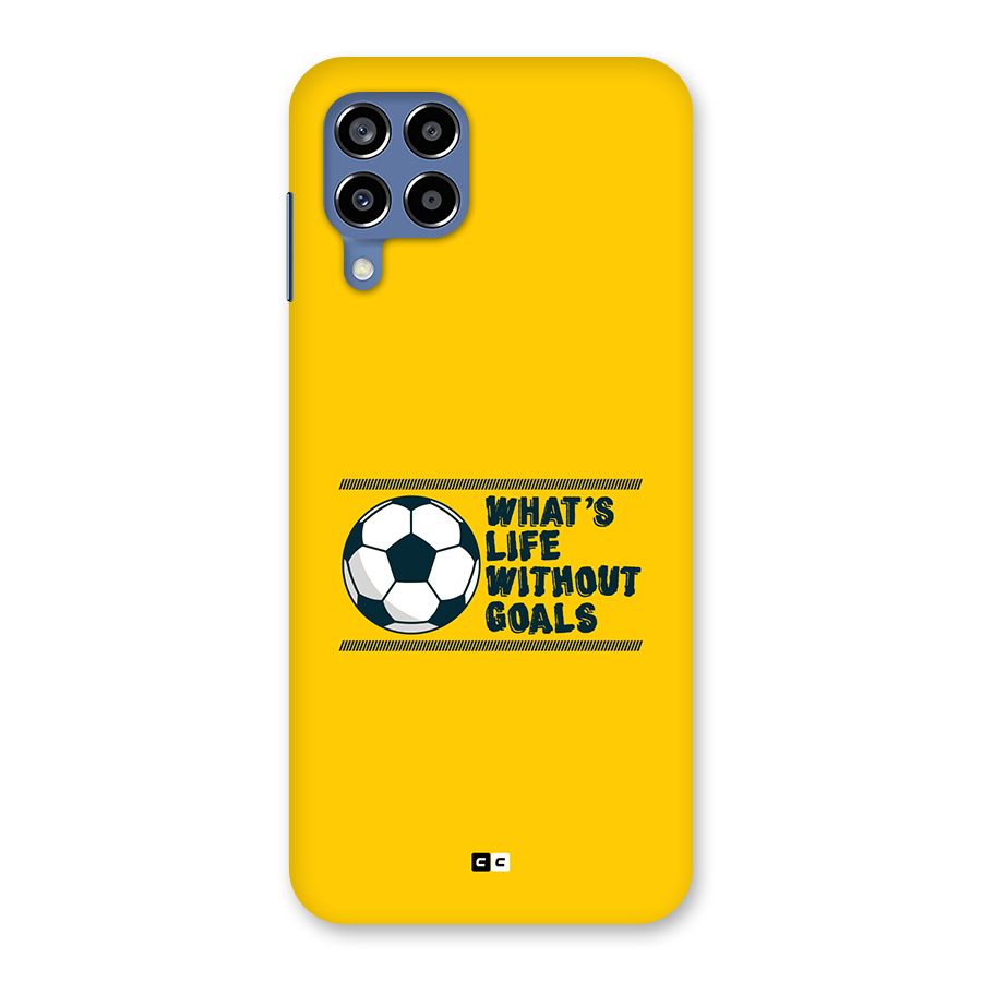 Life Without Goals Back Case for Galaxy M53 5G