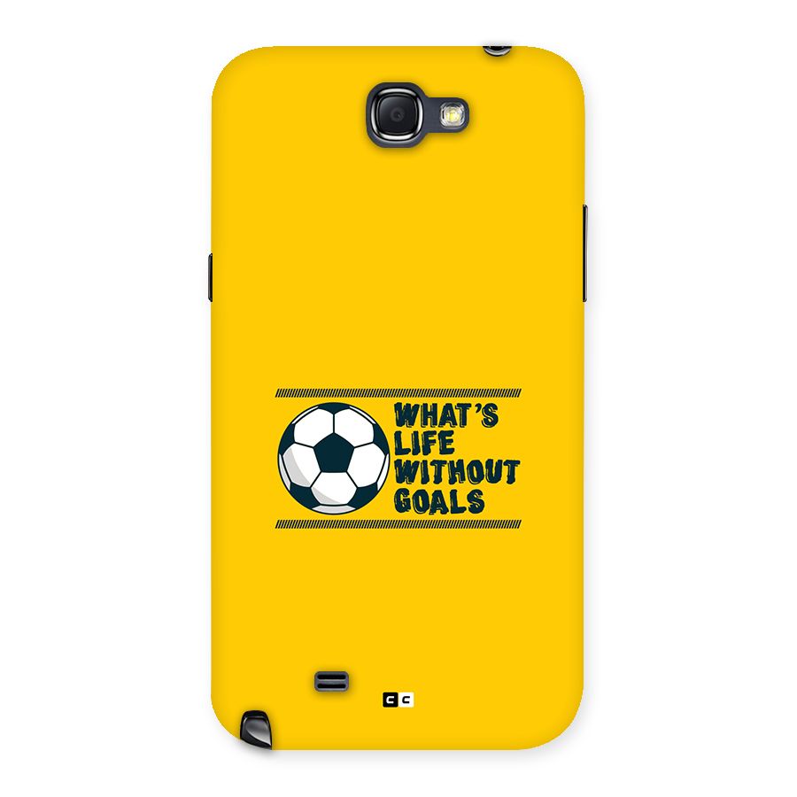 Life Without Goals Back Case for Galaxy Note 2