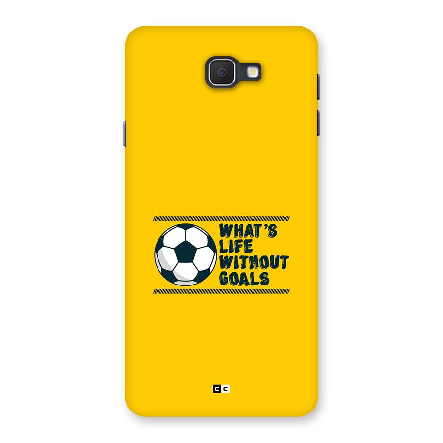 Life Without Goals Back Case for Galaxy On7 2016
