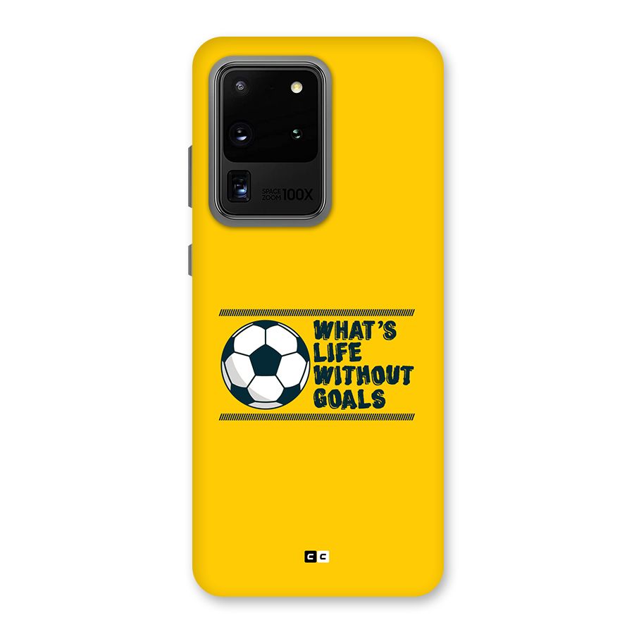 Life Without Goals Back Case for Galaxy S20 Ultra