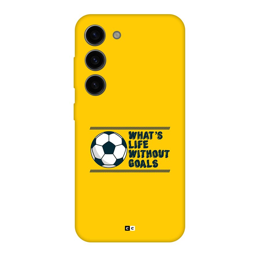Life Without Goals Back Case for Galaxy S23