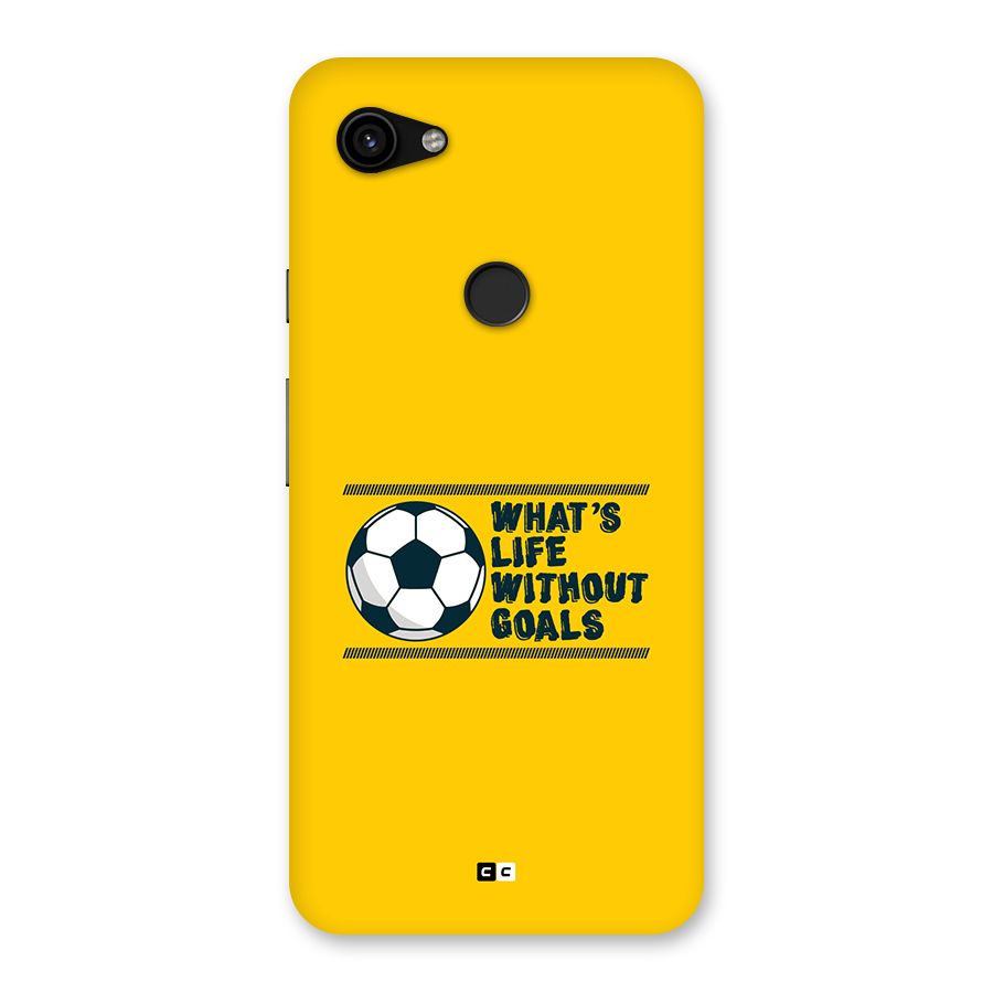 Life Without Goals Back Case for Google Pixel 3a XL