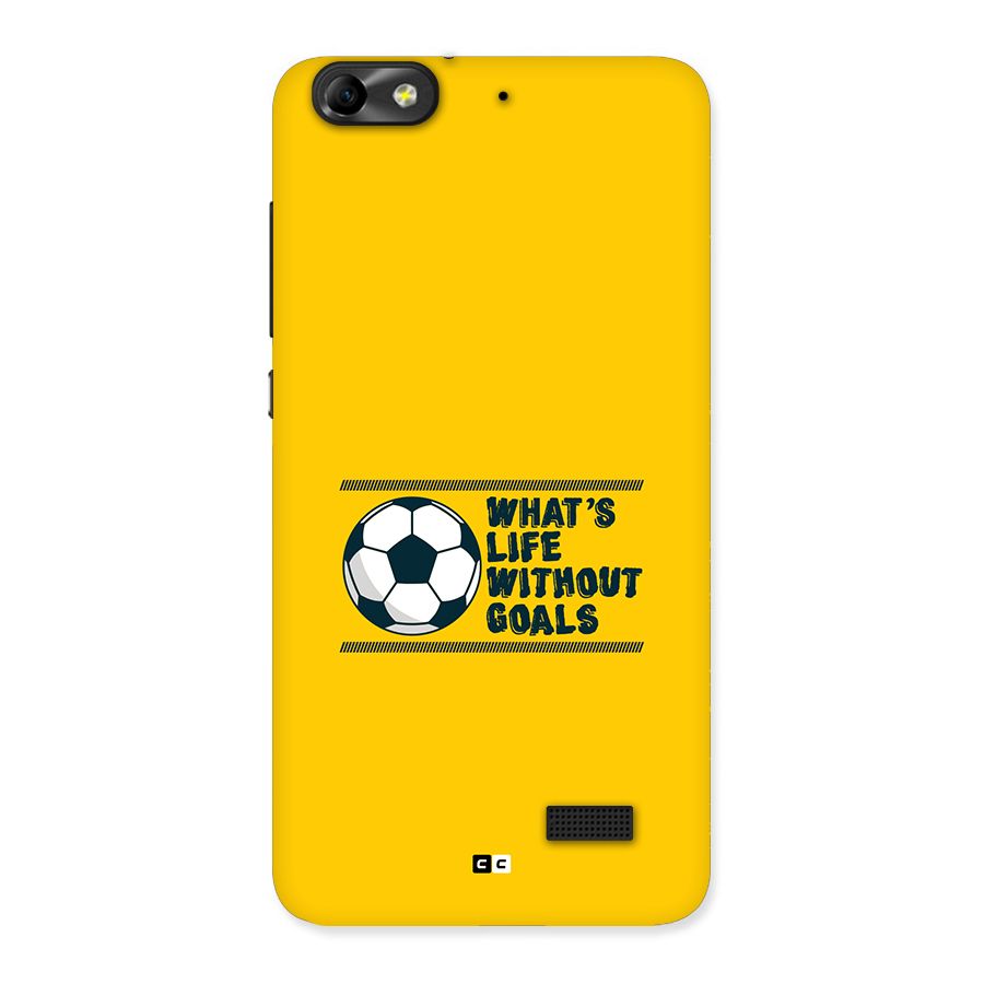 Life Without Goals Back Case for Honor 4C