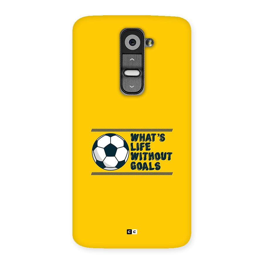 Life Without Goals Back Case for LG G2
