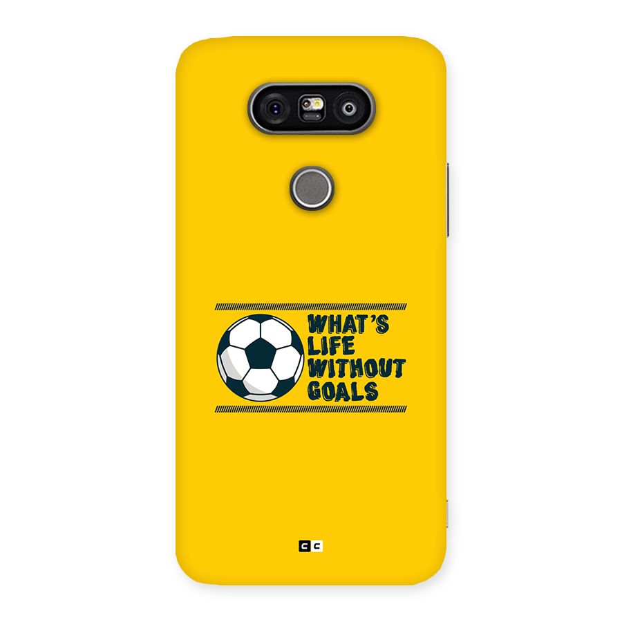 Life Without Goals Back Case for LG G5