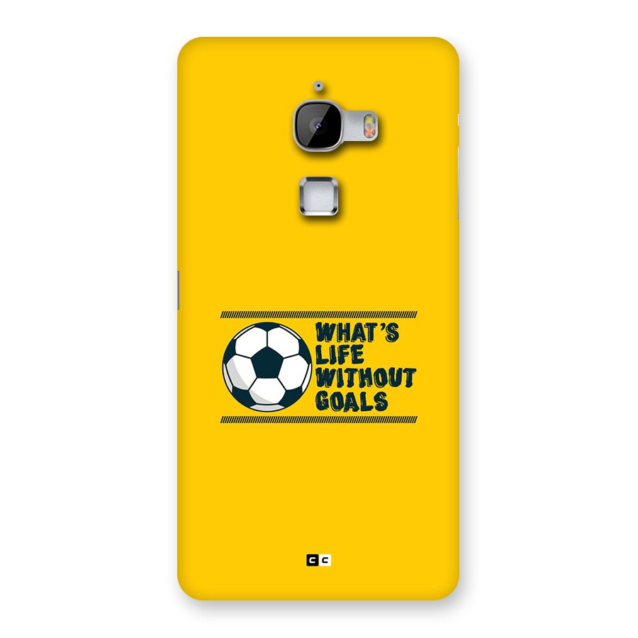 Life Without Goals Back Case for LeTV Le Max