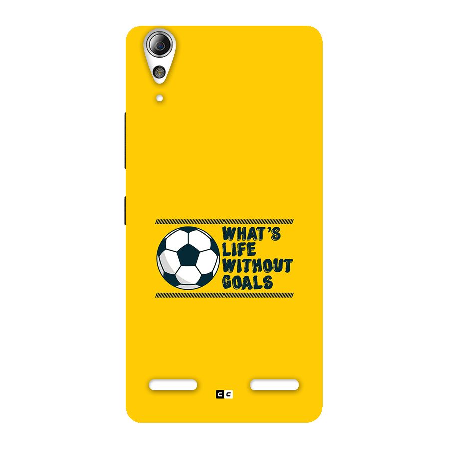 Life Without Goals Back Case for Lenovo A6000 Plus