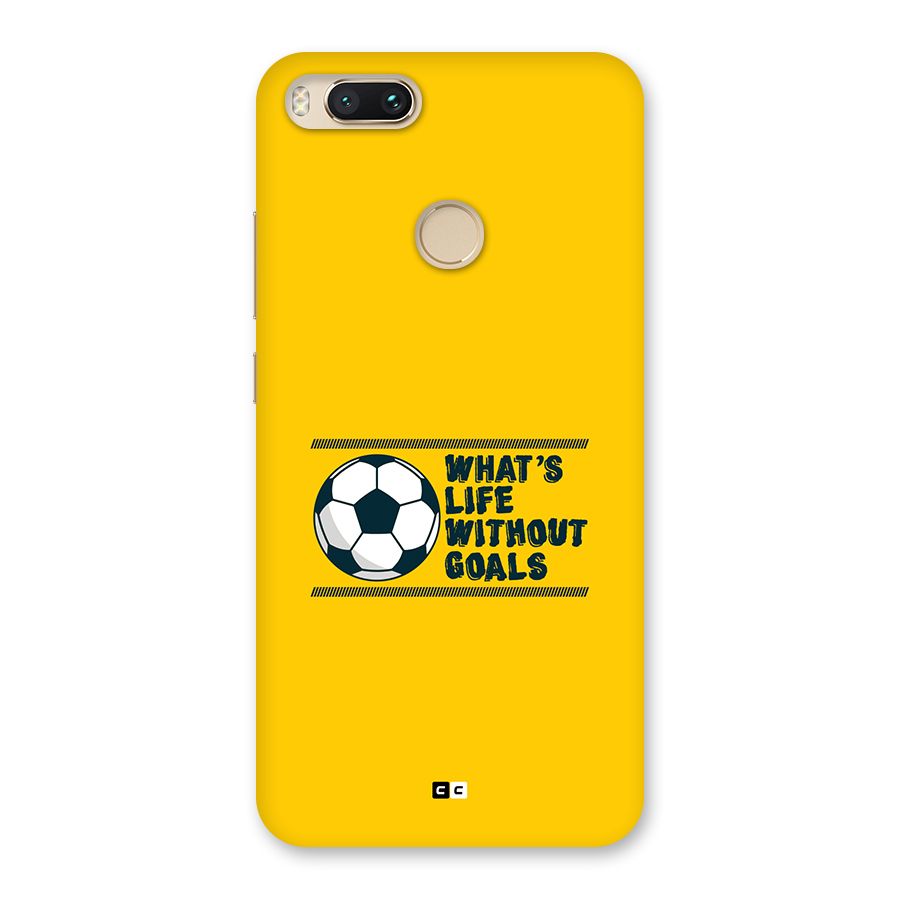 Life Without Goals Back Case for Mi A1
