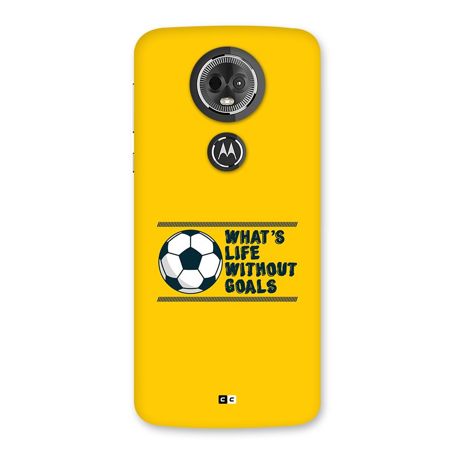 Life Without Goals Back Case for Moto E5 Plus
