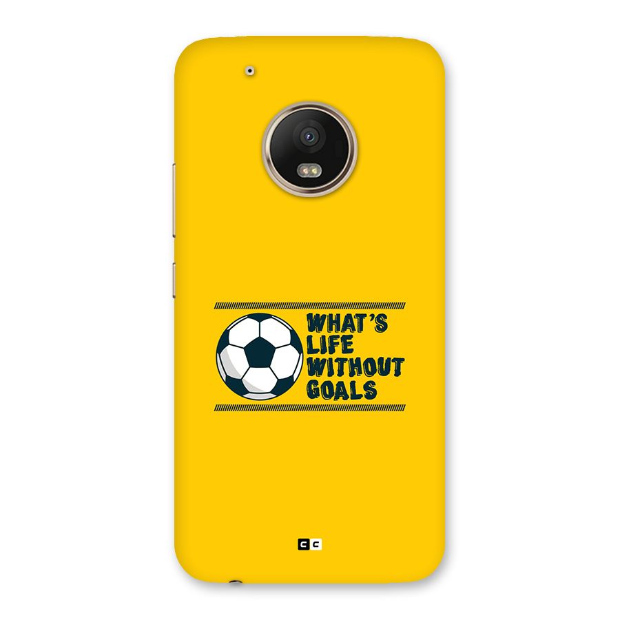 Life Without Goals Back Case for Moto G5 Plus