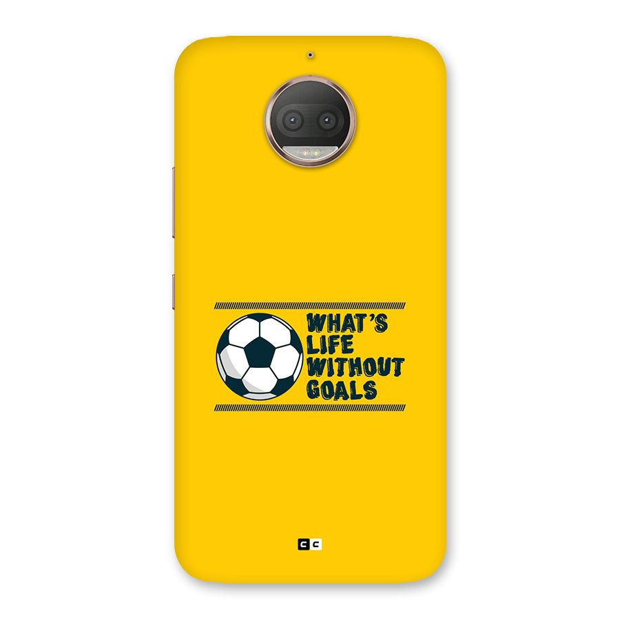 Life Without Goals Back Case for Moto G5s Plus