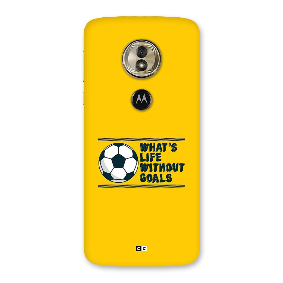 Life Without Goals Back Case for Moto G6 Play