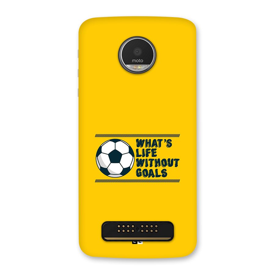 Life Without Goals Back Case for Moto Z Play