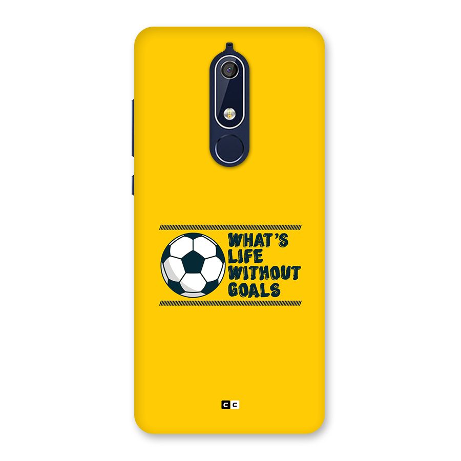 Life Without Goals Back Case for Nokia 5.1