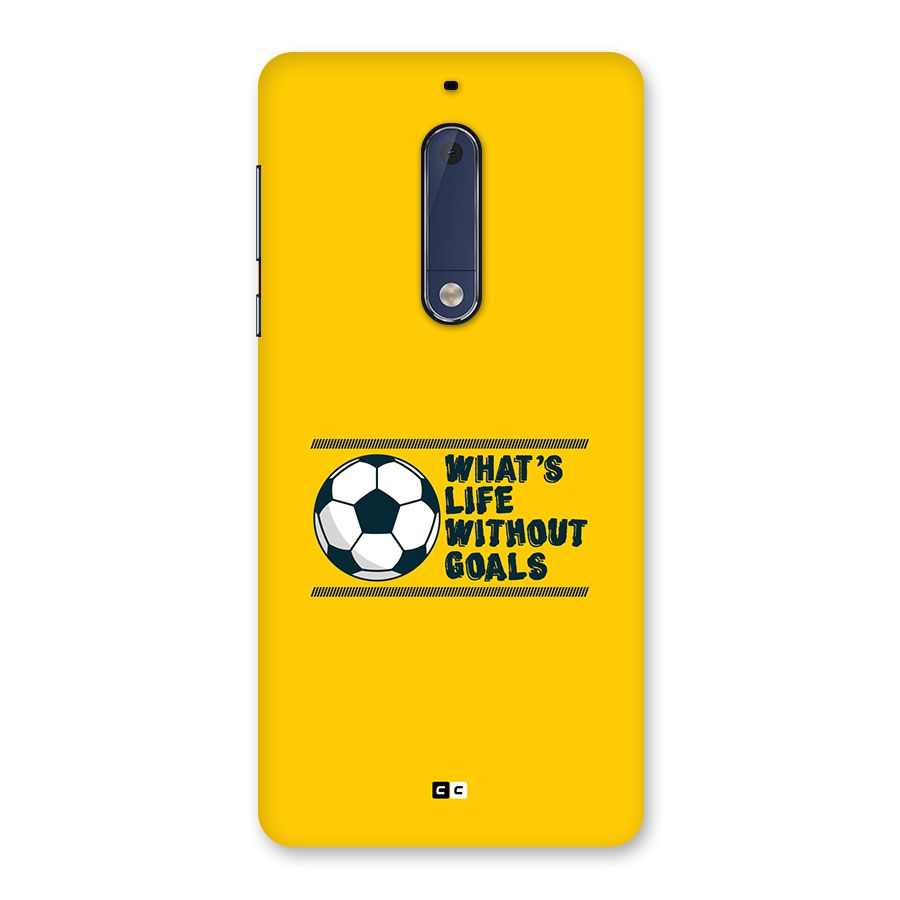 Life Without Goals Back Case for Nokia 5