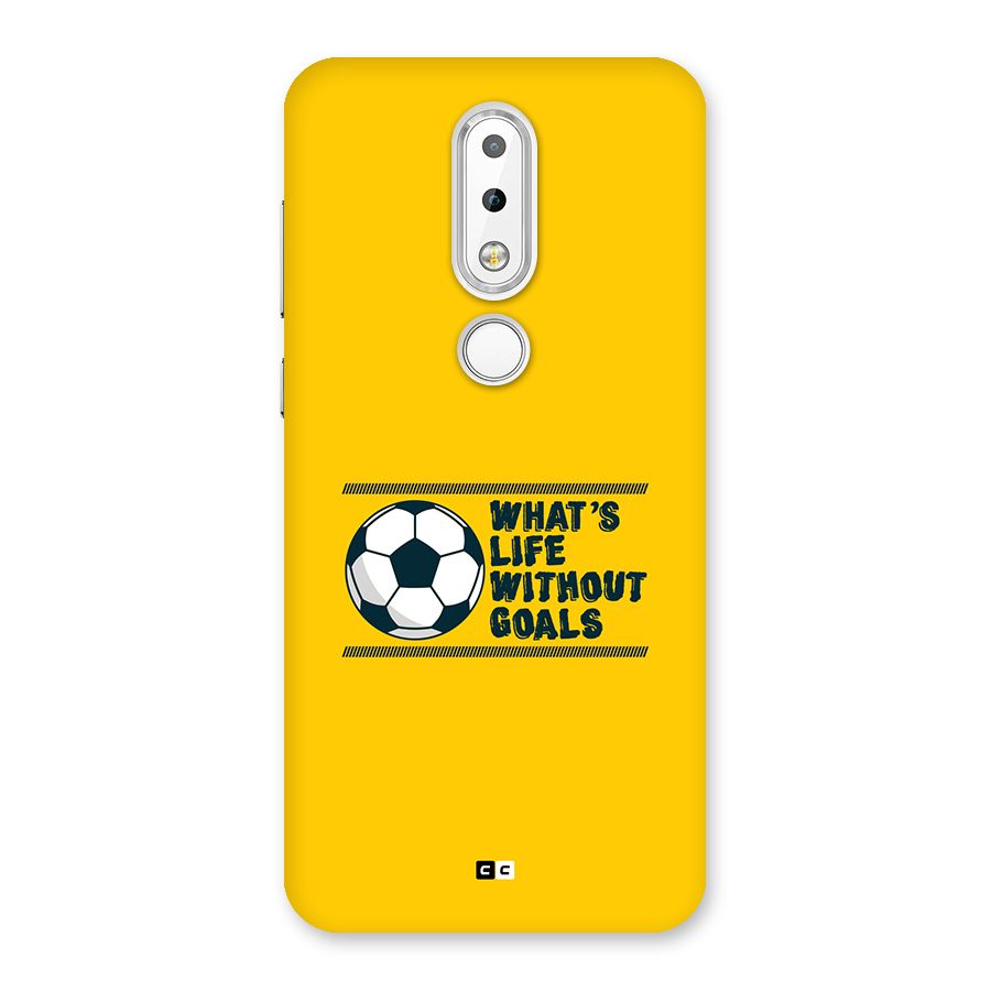 Life Without Goals Back Case for Nokia 6.1 Plus